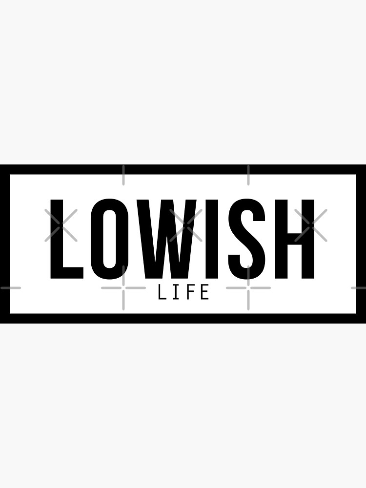 Lowish life by TswizzleEG