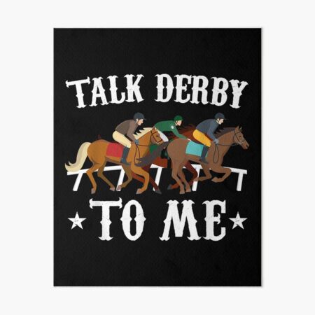Item preview, Talk Derby To Me Horse Racing Gift designed and sold by Marmion434423.