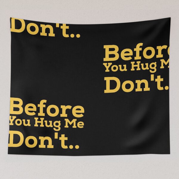 Item preview, Before you hug me  don't designed and sold by KHELISTORE.