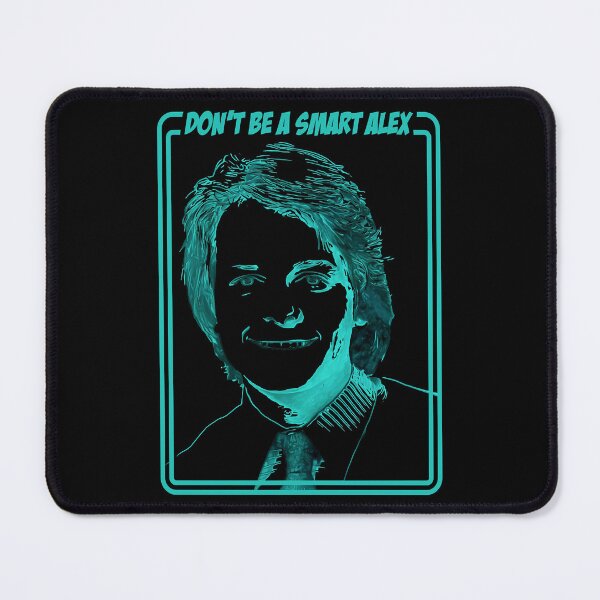 Item preview, Great Rewards Don'T Be A Smart Alex Gift For Movie Fans designed and sold by Mrssaraicremini.