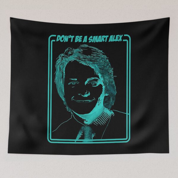 Item preview, Great Rewards Don'T Be A Smart Alex Gift For Movie Fans designed and sold by Mrssaraicremini.