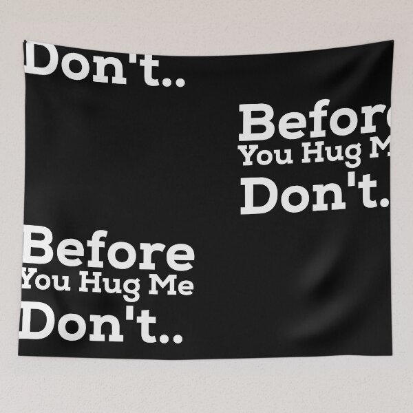 Item preview, Before you hug me  don't designed and sold by KHELISTORE.