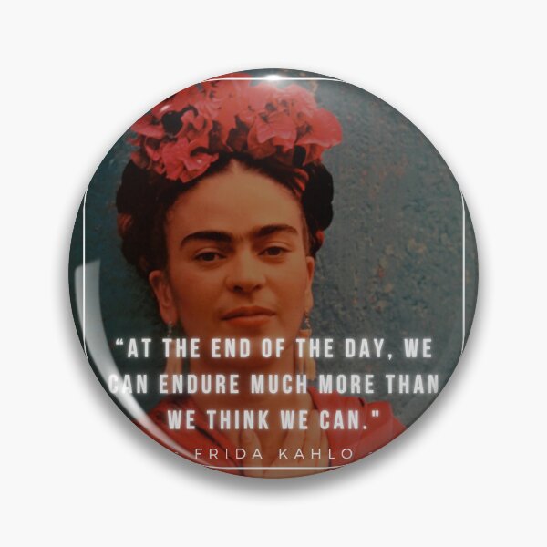 Item preview, At the end of the day, we can endure much more than we think we can | Frida Kahlo | Art | Painter designed and sold by iwaya-bazaar.