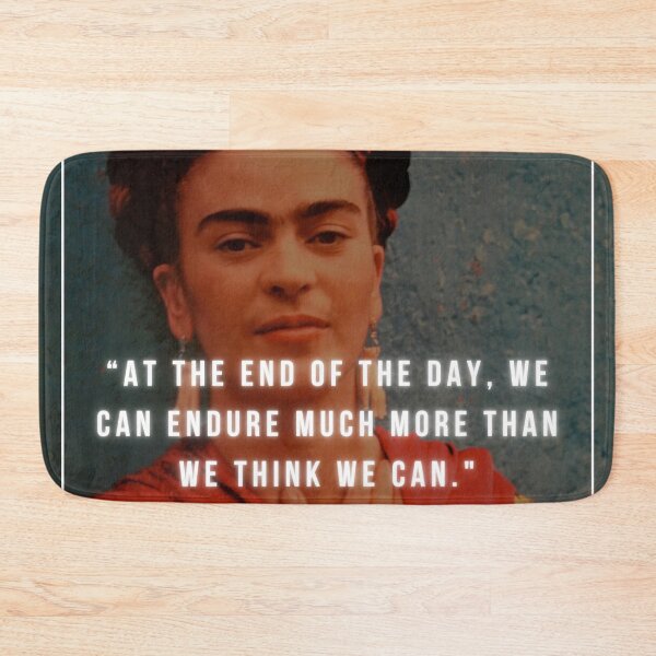 Item preview, At the end of the day, we can endure much more than we think we can | Frida Kahlo | Art | Painter designed and sold by iwaya-bazaar.