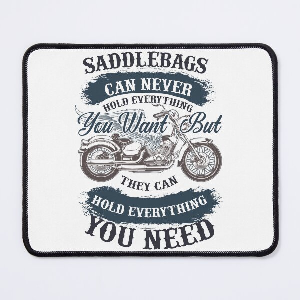 Item preview, Saddlebags Can Never Hold Every Thins designed and sold by RED FIR.
