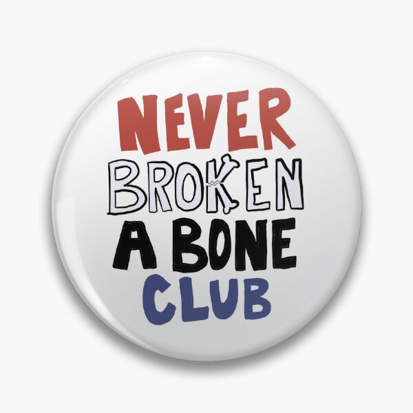 Item preview, Never Broken A Bone Club designed and sold by roleydesigns.