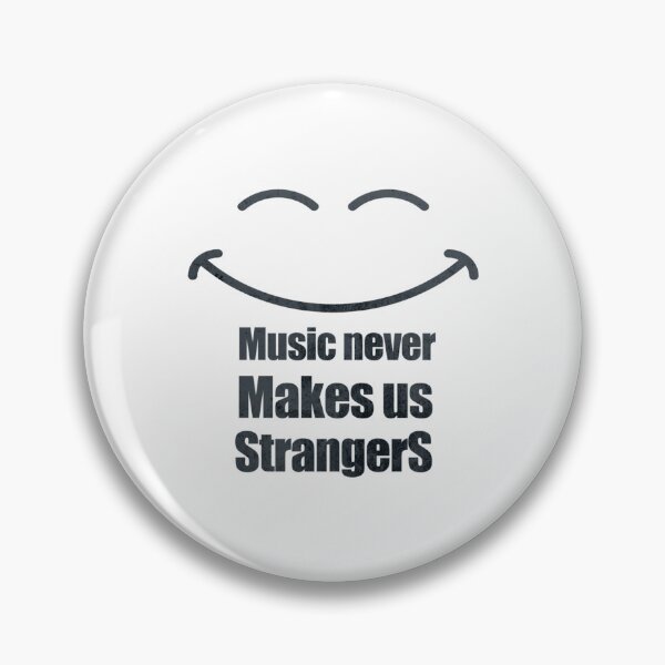 Item preview, Music never makes us strangers designed and sold by grafa-desigaza.