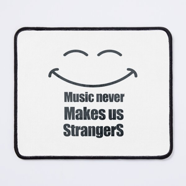 Item preview, Music never makes us strangers designed and sold by grafa-desigaza.