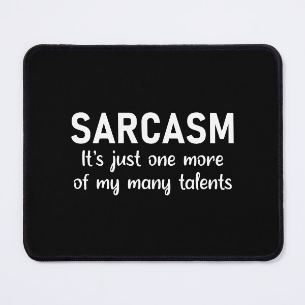 Item preview, Sarcasm - It´s just one more of my many talents designed and sold by DrusillaAmelina.