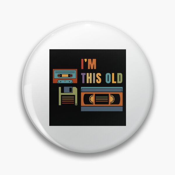 Item preview, Vintage Im this old  Old data storage media designed and sold by grafa-desigaza.