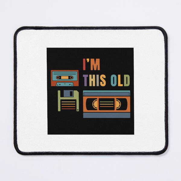 Item preview, Vintage Im this old  Old data storage media designed and sold by grafa-desigaza.