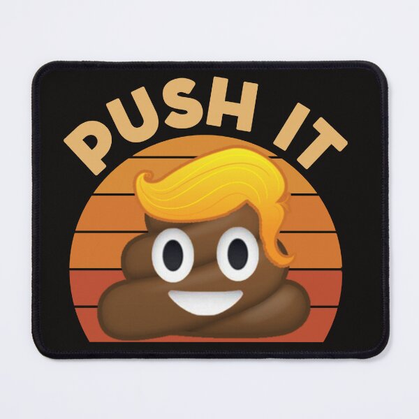 Item preview, Push It Real Good | Funny Poop designed and sold by mattades.