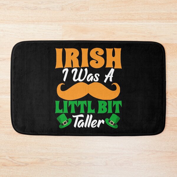 Item preview, Irish I was A little bit taller Funny St Patricks designed and sold by HanhMininhon.