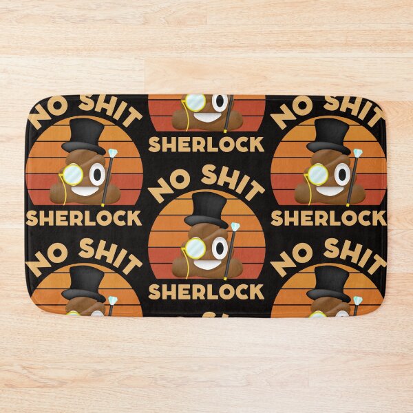Item preview, No Shit Sherlock | Funny Poop designed and sold by mattades.