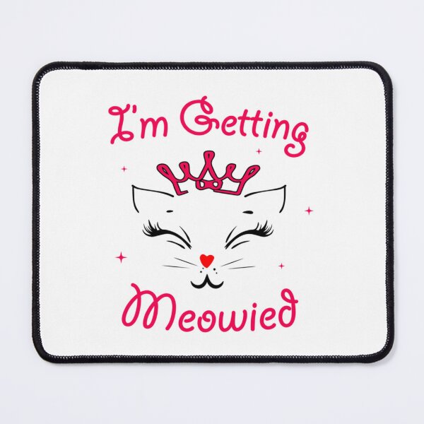 Item preview, I'm Getting Meowied Funny Marriage Engagement Bride Cat Meme designed and sold by SheetalKibe.