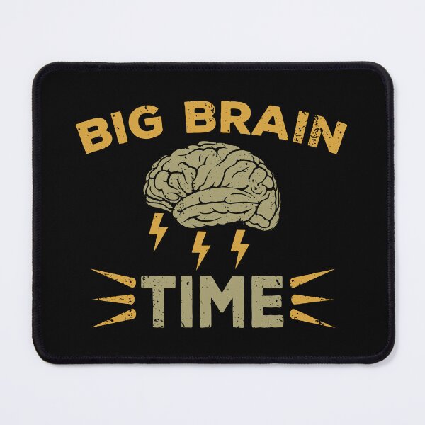Item preview, BIG BRAIN TIME designed and sold by Kalit Designs.