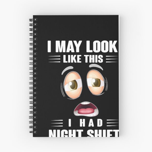 Item preview, I Look Like This. I Had Night Shift designed and sold by Kaaimaan.