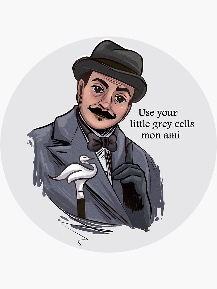 "Hercules Poirot Use Your Little Grey Cells Mon Ami" Sticker By ...