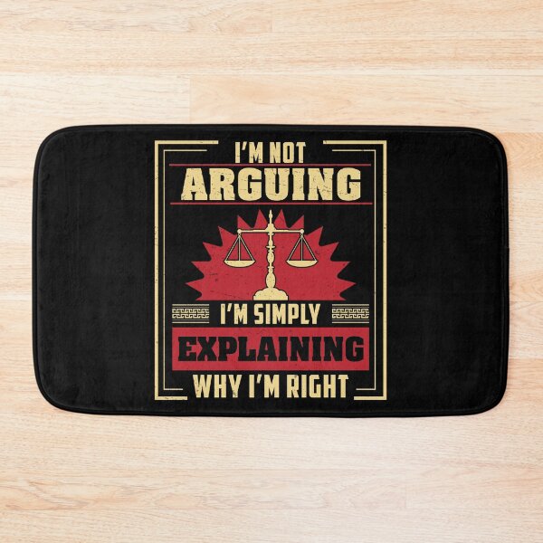Item preview, I'm Not Arguing I'm Simply Explaining Why I'm Right Mockers designed and sold by StrongShirts.