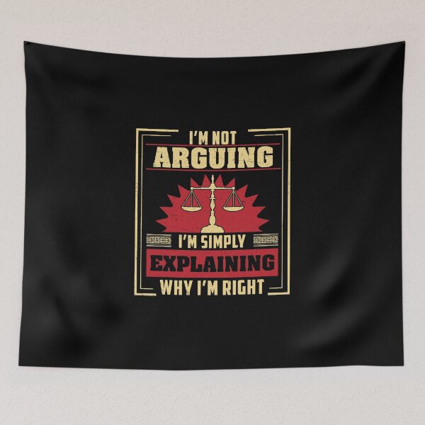 Item preview, I'm Not Arguing I'm Simply Explaining Why I'm Right Mockers designed and sold by StrongShirts.