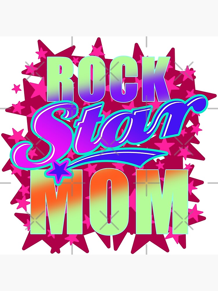 "Rock Star Mom" Poster for Sale by mcgee56 Redbubble