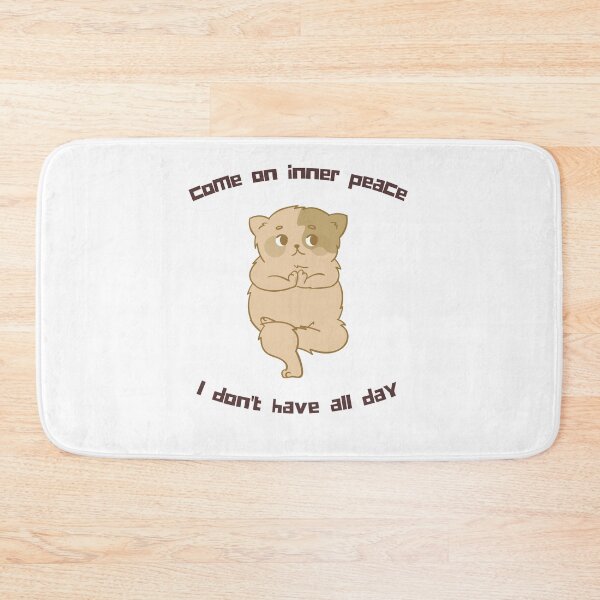 Item preview, Funny Come On Inner Peace I Don't Have All Day Meditation cute animals funny cat meditate designed and sold by selfesteeem.