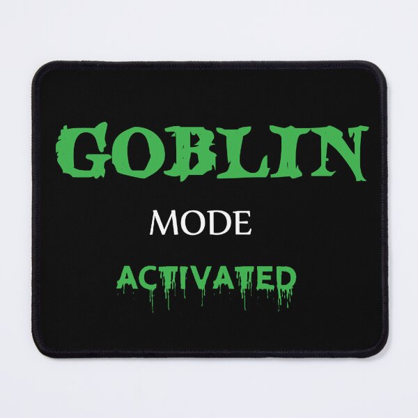Item preview, Goblin Mode on Meme - goblin mode activated funny social distancing meme designed and sold by Raiko-art.