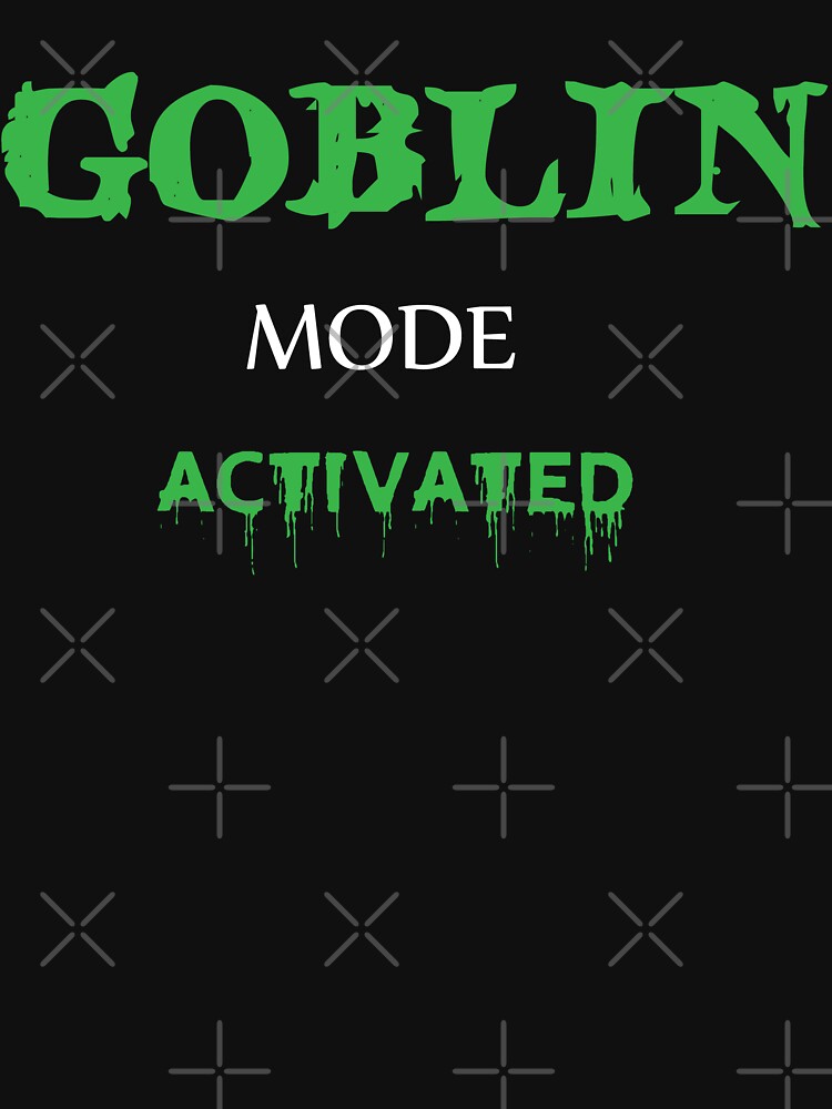 Goblin Mode On Meme Goblin Mode Activated Funny Social Distancing