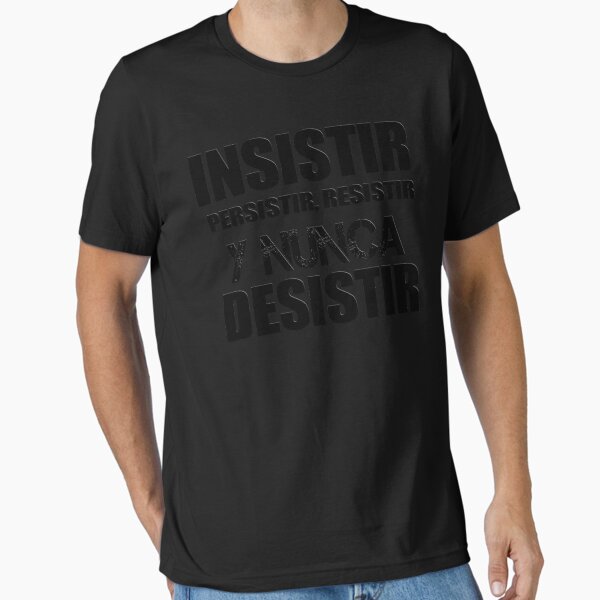 Vista previa del artículo con la obra «Español divertido - Funny Spanish Insistir Persistir Resistir Y Nunca Desistir Camiseta esencial», diseñado y vendido por MarvinPhillip.