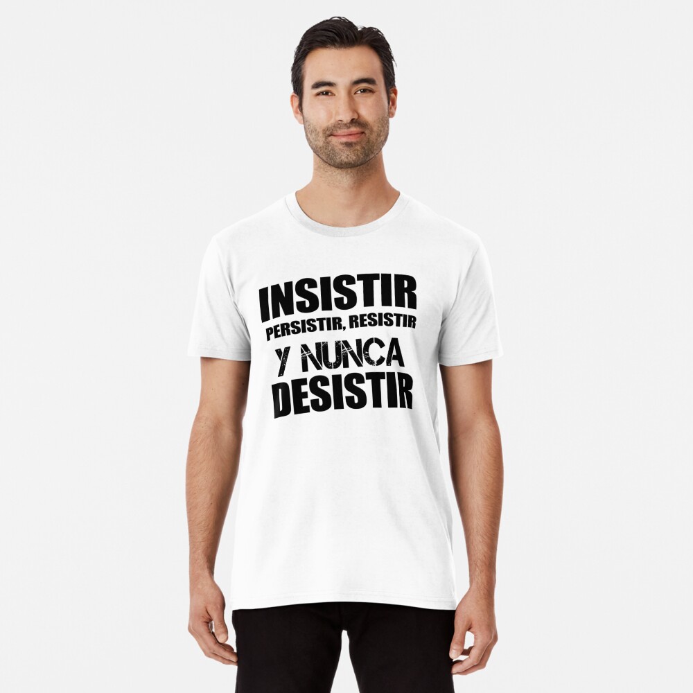 Español divertido - Funny Spanish Insistir Persistir Resistir Y Nunca  Desistir Essential T-Shirt Sticker for Sale by MarvinPhillip