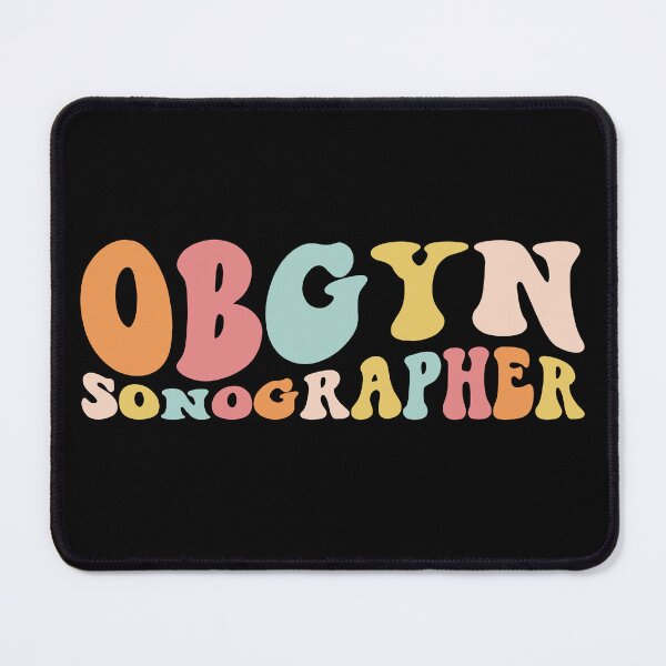 Item preview, OBGYN Sonographer designed and sold by MystroDesigns.