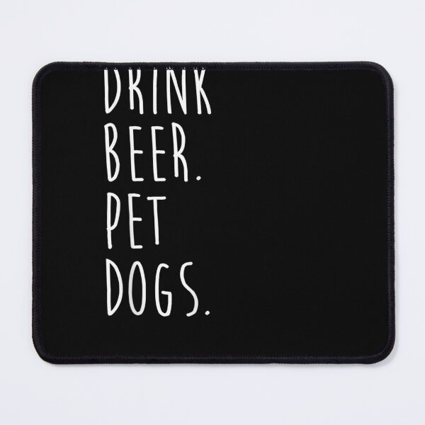 Item preview, Drink Beer. Pet Dogs. Dog Lover T-Shirt designed and sold by BriefWagner.