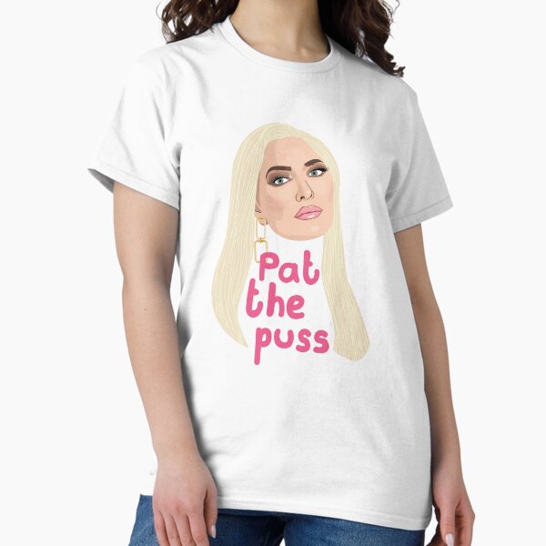 Item preview, Erika Jayne Girardi  - Real Houswives Of Beverly Hills - Pat The Puss designed and sold by ponychops.