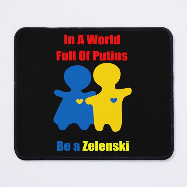 Item preview, In a World Full of Putins, Be a Zelenski   designed and sold by Thresholds.