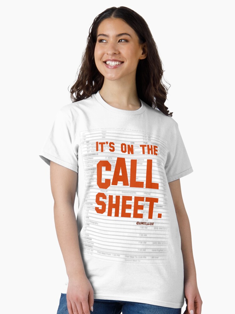 Thumbnail 2 of 7, Classic T-Shirt, It's on the Call Sheet. designed and sold by AimeeLaJoie.