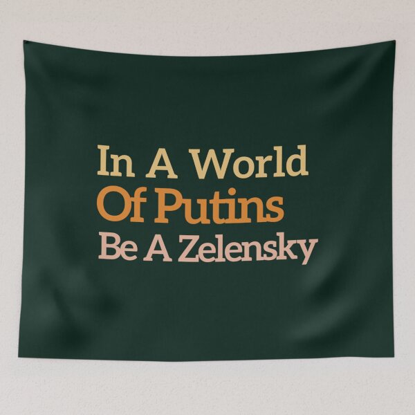 Item preview, In A World Of Putins Be A Zelensky  designed and sold by Thresholds.