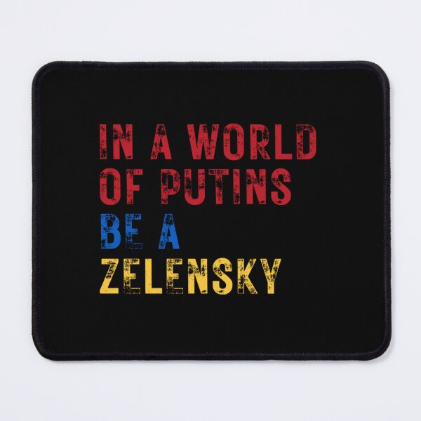 Item preview, Support Ukraine, In A World Of Putins Be A Zelensky, FCK PTN designed and sold by Thresholds.