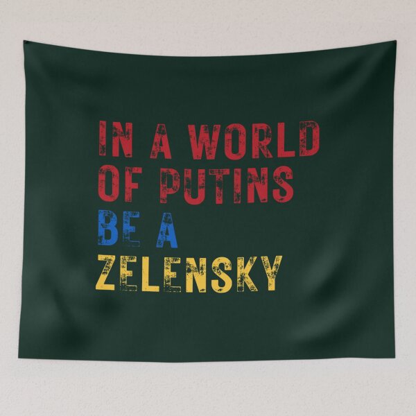 Item preview, Support Ukraine, In A World Of Putins Be A Zelensky, FCK PTN    designed and sold by Thresholds.