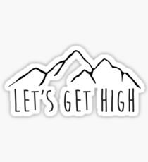 Lets Get High Mountains Sticker