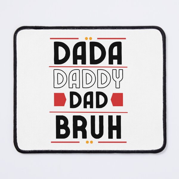 Item preview, Dada Daddy Dad Bruh (Funny Gift For Father) designed and sold by i-longmanshop.