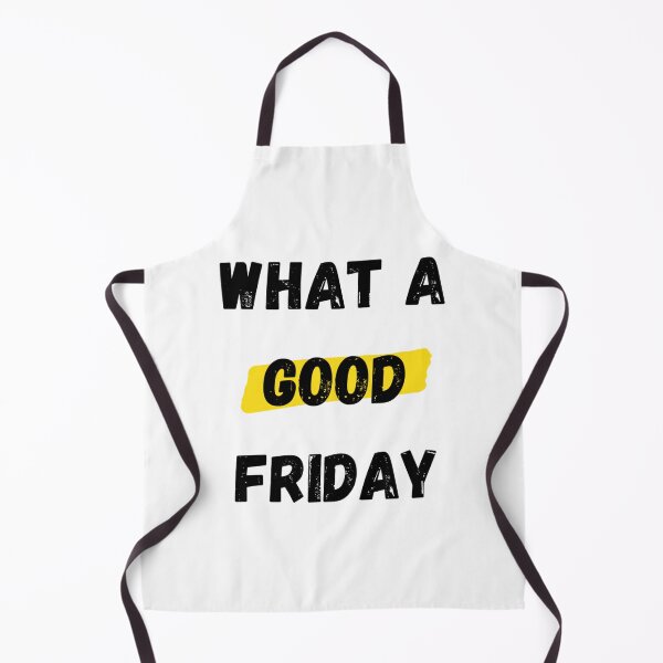 Item preview, Funny What A Good Friday, for Friday , funny Time, Easter Day 2022, Gifts                 designed and sold by ThePinkRooms.