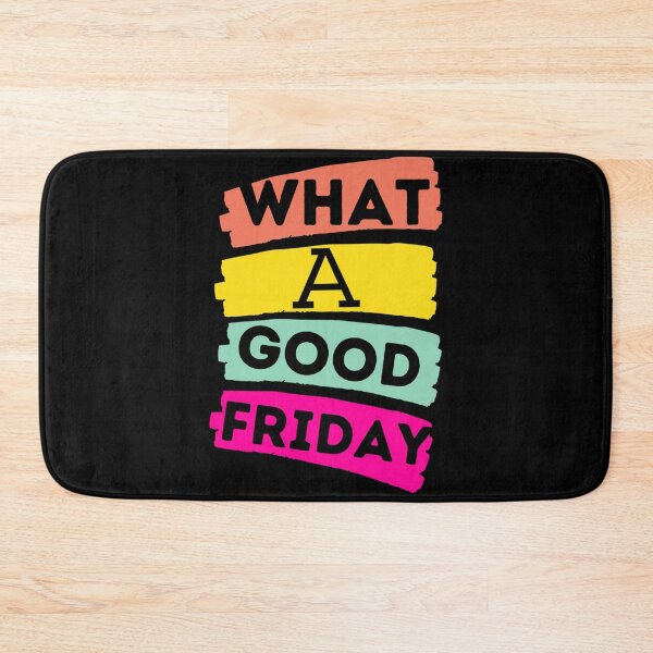 Item preview, Funny What A Good Friday, for Friday , funny Time, Easter Day 2022, Gifts                designed and sold by ThePinkRooms.