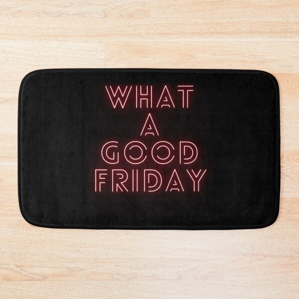 Item preview, Funny What A Good Friday, for Friday , funny Time, Easter Day 2022, Gifts            designed and sold by ThePinkRooms.