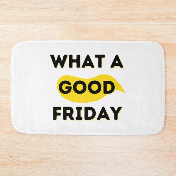 Item preview, Funny What A Good Friday, for Friday , funny Time, Easter Day 2022, Gifts         designed and sold by ThePinkRooms.