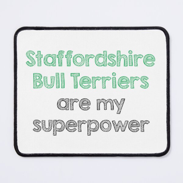 Item preview, Staffordshire bull terriers are my superpower (staffy dog) designed and sold by Alltooclose.