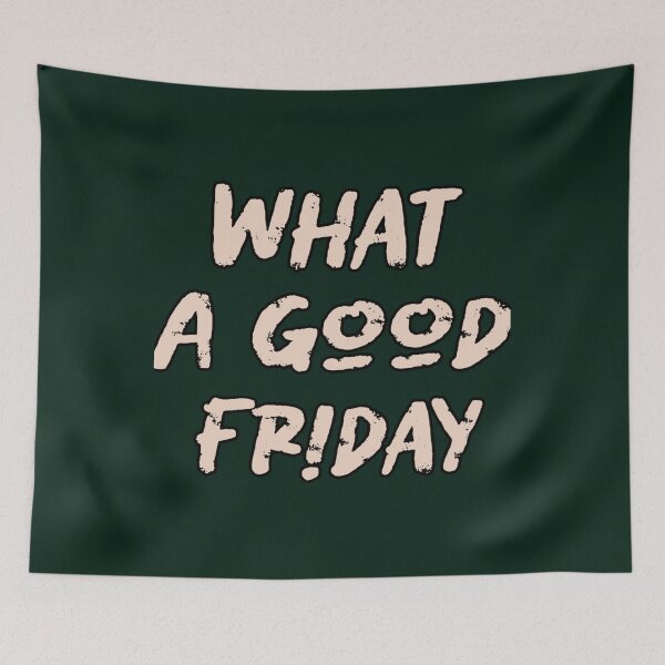 Item preview, What A Good Friday                     designed and sold by ThePinkRooms.