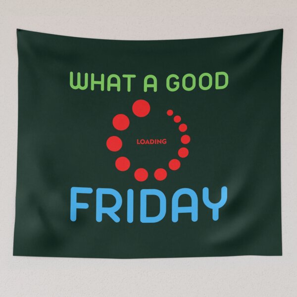 Item preview, What a good friday      designed and sold by ThePinkRooms.