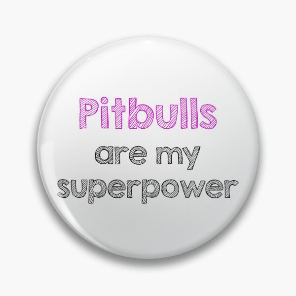 Item preview, Pitbulls are my superpower designed and sold by Alltooclose.