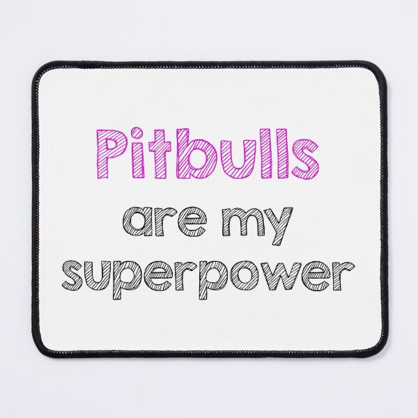 Item preview, Pitbulls are my superpower designed and sold by Alltooclose.