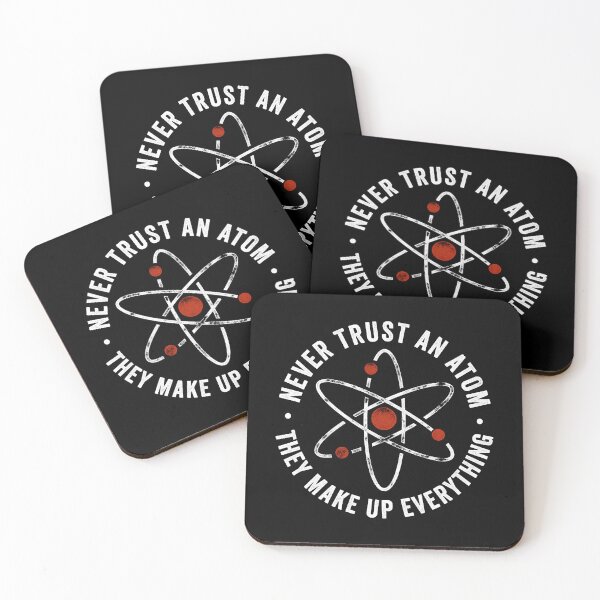Item preview, Never Trust An Atom They Make Up Everything T-Shirt designed and sold by Agvertee66.